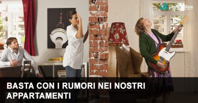 Basta con i rumori nei nostri appartamenti